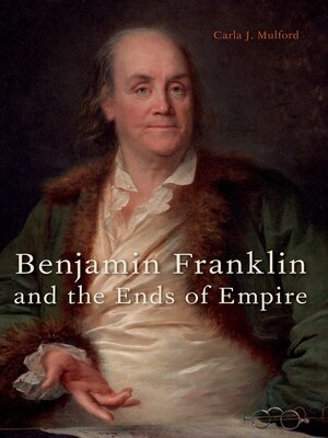 cover image of Benjamin Franklin and the Ends of Empire